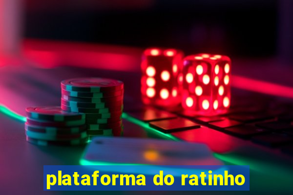 plataforma do ratinho